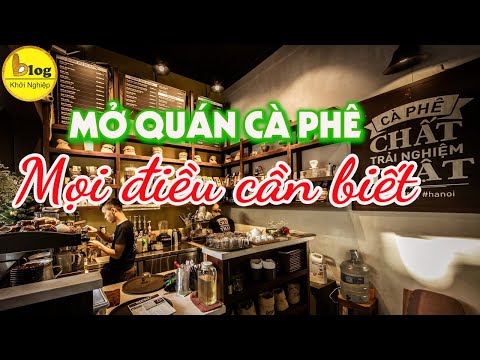 Chia sẻ kinh nghiệm mở quán cà phê cho người mới bắt đầu