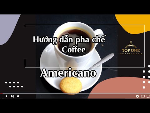 Bài 30: Hướng dẫn chi tiết pha chế Americano