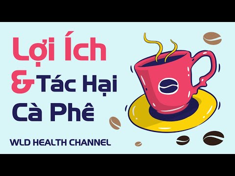 Lợi ích và tác hại của cà phê