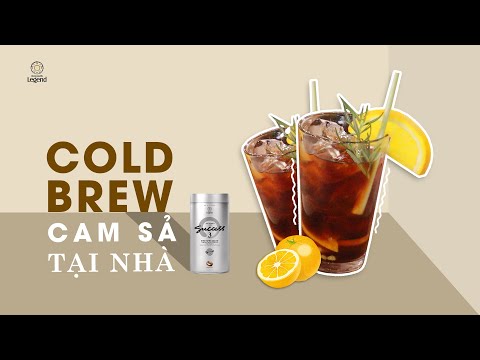 Hướng dẫn pha chế Cold Brew Cam Sả - Năng lượng thanh lọc – khỏe mạnh ngày hè