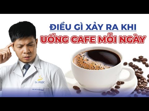 Điều Gì Xảy Ra Khi Bạn Uống Cafe Mỗi Ngày | Dr Ngọc