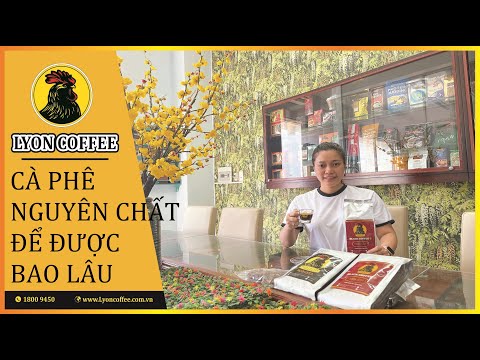 Cà phê nguyên chất để được bao lâu | Cách bảo quản cafe xay bột hạt pha sẵn