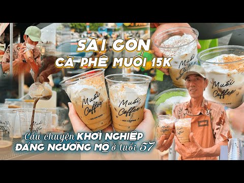 Ly Cafe Muối 15K và câu chuyện khởi nghiệp đáng ngưỡng mộ của chú Long ở tuổi 57 | Địa điểm ăn uống